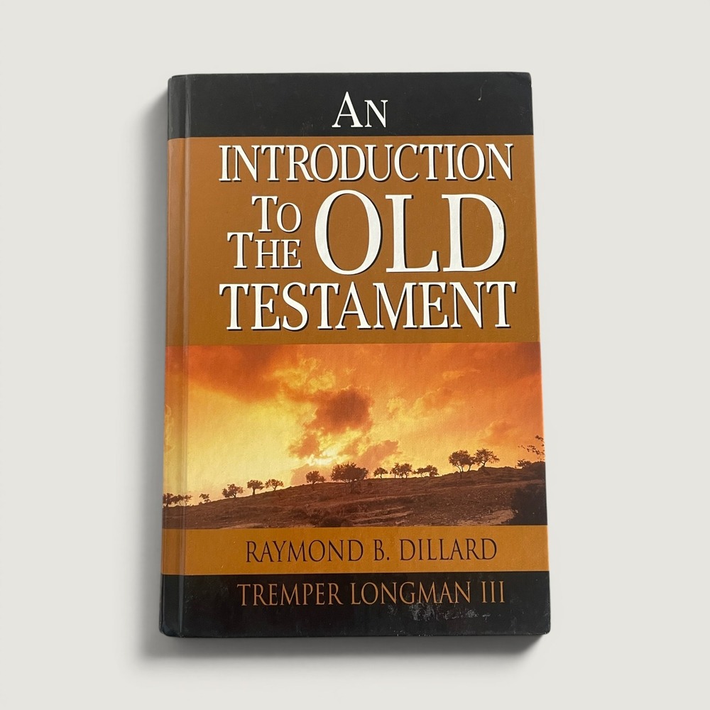 1994 An Introduction to the Old Testament Dillard Longman Hardcover Zondervan